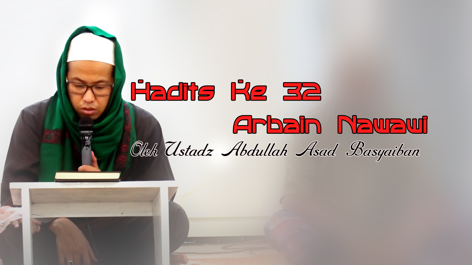 Hadits Ke 32 Arbain Nawawi